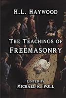 The Teachings of Freemasonry 1613424507 Book Cover