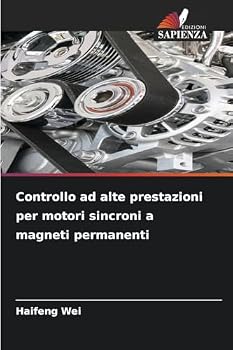 Paperback Controllo ad alte prestazioni per motori sincroni a magneti permanenti [Italian] Book