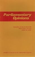 Parliamentary Opinions: A Compilation and Revision of Opinions of the Opinions Committee, American Institute of Parliamentarians, 1958 to 1982 0942736001 Book Cover