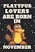 Produktbild Platypus lover are born in November: This notebook is perfect for Platypus lovers/notebook gift idea Blank Lined Diary for men, women, boys,girls and kids
