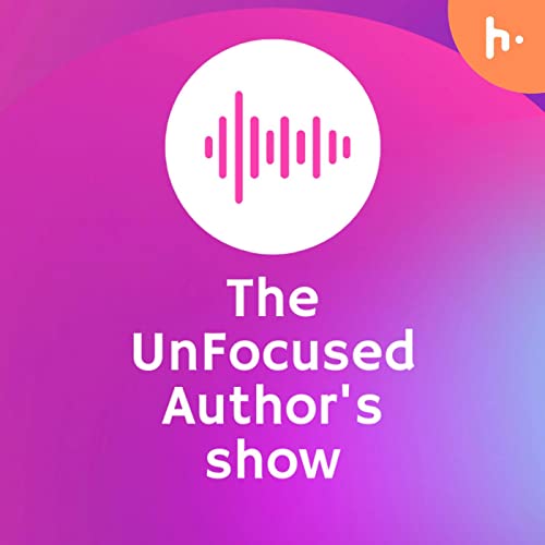 Couverture de The UnFocused Author's Show