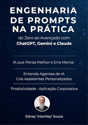 Engenharia de Prompts na Prática: Do Zero ao Avançado com ChatGPT...