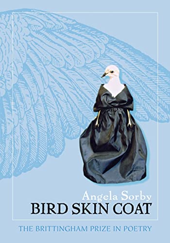 Bird Skin Coat (Wisconsin Poetry Series)
