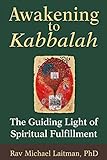 Awakening to Kabbalah: The Guiding Light of Spiritual Fulfillment