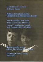 Kinder aus gutem Hause /Children of a respectable family: Von Frankfurt nach Israel und Amerika /From Frankfurt to Israel and America 3891918135 Book Cover