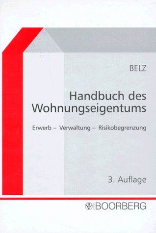 Preisvergleich Produktbild Handbuch des Wohnungseigentums: Erwerb - Verwaltung - Risikobegrenzung