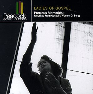 Ladies of Gospel: Precious Memories [Audio CD]