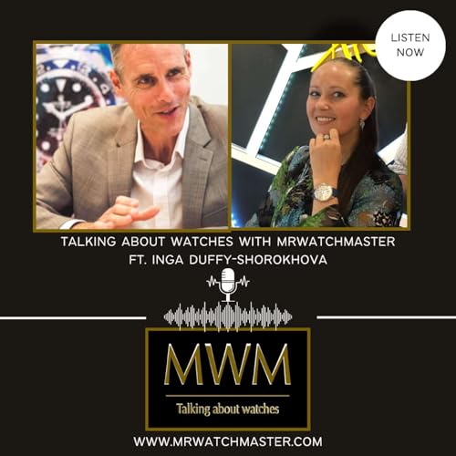Talking About Watches With MrWatchMaster Ft. Inga Duffy-Shorokhova