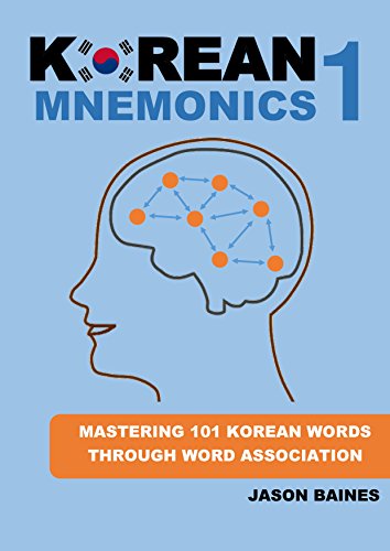 mastering korean foreign service - Korean Mnemonics 1: Mastering 101 Korean Words Through Word Association