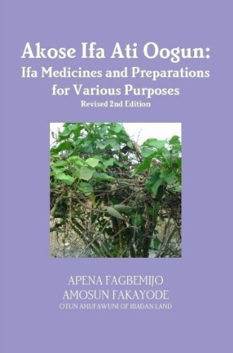 Akose Ifa Ati Oogun: Ifa Medicines and Preparations for Various Purposes