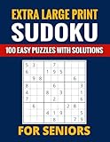 Easy Extra Large Print Sudoku for Seniors: 100 Easy Puzzles for Older Adults and Visually Impaired to Boost Memory, Focus, and Relaxation
