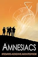 Amnesiacs 1516986695 Book Cover