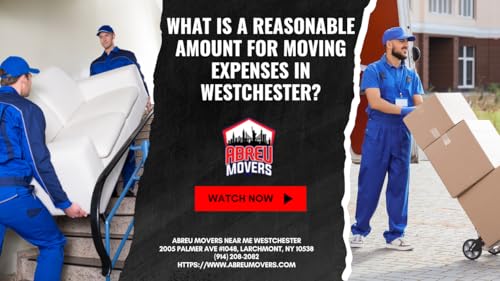 What is a reasonable amount for moving expenses in Westchester?