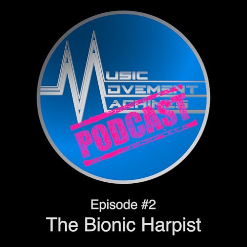 Episode #2: The Bionic Harpist