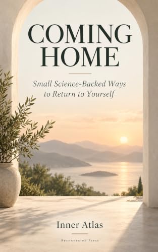 Coming Home: Small Science-Backed Ways to Return to Yourself image 2