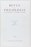  Revue De Philologie, De Litterature Et D\'histoire Anciennes 1974: Fascicule 1