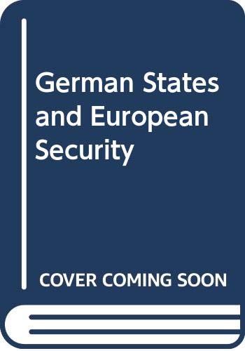 The Two German states and European security: F. Stephen Larrabee ...