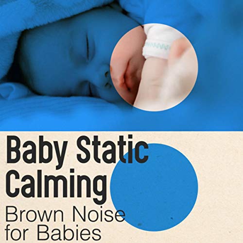 Baby Static Calming by Brown Noise for Babies on Amazon Music - Amazon ...