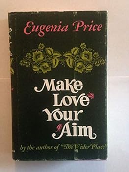 Unknown Binding Make Love Your Aim Book