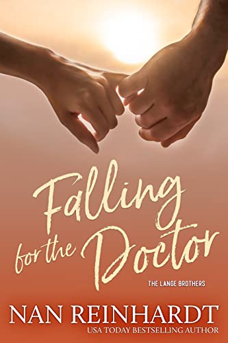 Falling for the Doctor: A Small Town Medical Romance (The Lange Brothers Book 2)