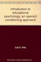 Introduction to educational psychology;: An operant conditioning approach 0690447981 Book Cover