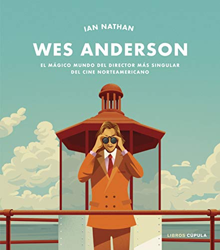 Libro 'Wes Anderson: El mágico mundo del director más singular del cine norteamericano'