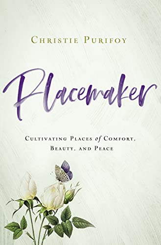 Placemaker: Cultivating Places of Comfort, Beauty, and Peace image 2