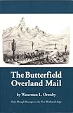 The Butterfield Overland Mail: Only Through Passenger on the First Westbound Stage (The Huntington Library Classics)