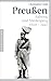 Produktbild Preußen. Aufstieg und Niedergang 1600 - 1947