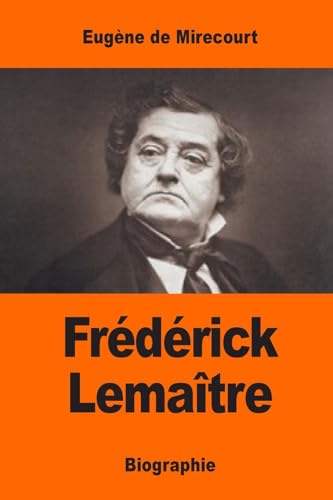 Frédérick Lemaître (French Edition)