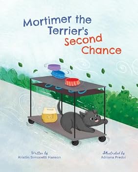 Hardcover Mortimer the Terrier's Second Chance: A Self-Esteem Book for Kids Book
