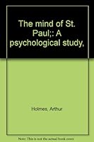 The mind of St. Paul;: A psychological study, B00085U9WG Book Cover