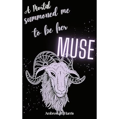 A Mortal Summoned Me to be Her Muse
