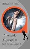  MAREA DE SOSPECHAS (SERIE HÉCTOR LASKA nº 4)