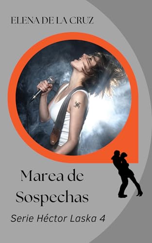 MAREA DE SOSPECHAS (SERIE HÉCTOR LASKA nº 4) (Spanish Edition)