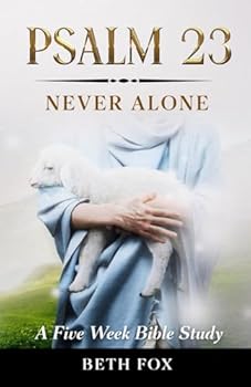 Paperback Psalm 23: Never Alone: A Five Week Bible Study Book