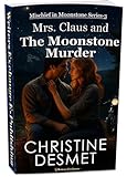 Mischief in Moonstone Series, Novella 3: Mrs Claus and the