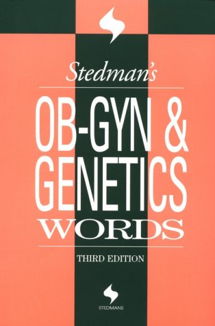 Stedman's OB-GYN and Genetics Words: Stedmans: 9780781727044: Amazon ...