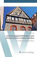 Sanierungsmethoden von historischen Lehmwänden 3639806948 Book Cover