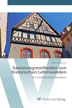 Paperback Sanierungsmethoden von historischen Lehmwänden [German] Book