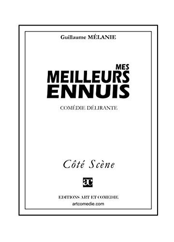 Mes meilleurs ennuis (Côté Scène)