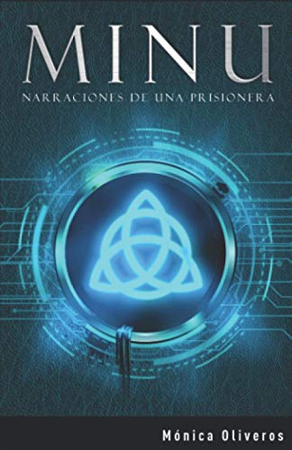 Minu: Narraciones de Una Prisionera (Spanish Edition)