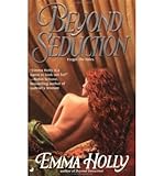 [Beyond Seduction] [by: Emma Holly] - Emma Holly