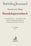  Handelsgesetzbuch: mit GmbH & Co., Handelsklauseln, Bank- und Kapitalmarktrecht, Transportrecht (ohne Seerecht) (Beck\'sche Kurz-Kommentare, Band 9)
