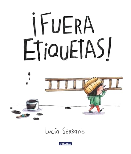 Image of ¡Fuera etiquetas!: Un cuento sobre el poder de las palabras / Throw Out All Labels (Spanish Edition)