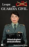 LO QUE CALLA UNA GUARDIA CIVIL: VIOLENCIA DE GÉNERO DETRÁS DEL UNIFORME
