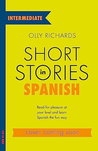 Short Stories In Spanish For Intermediate Learners #TOP12