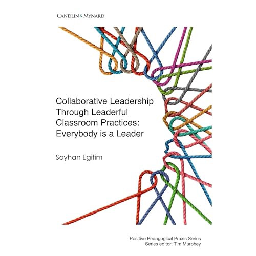 Collaborative Leadership Through Leaderful Classroom Practices: Everybody is a Leader by Soyhan Egitim episode artwork