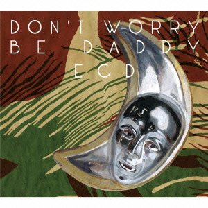 ECD - Don't Worry Be Daddy - CD