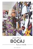 bocage annemasse  Jean-Paul Bocaj: Tout un monde